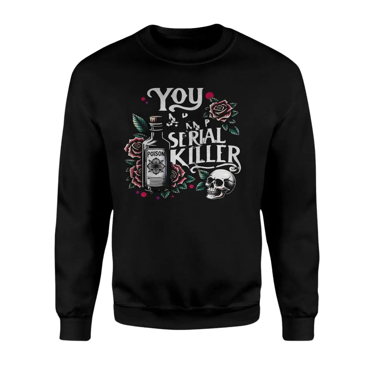 Poison Skull Serial Killer Quote T Shirt 3 1.jpg