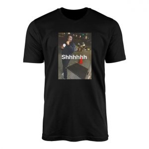 Shhhhhh Funny Meme T Shirt 1 1.jpg