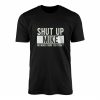 Shut Up Mike Funny Quote T Shirt 1 1.jpg