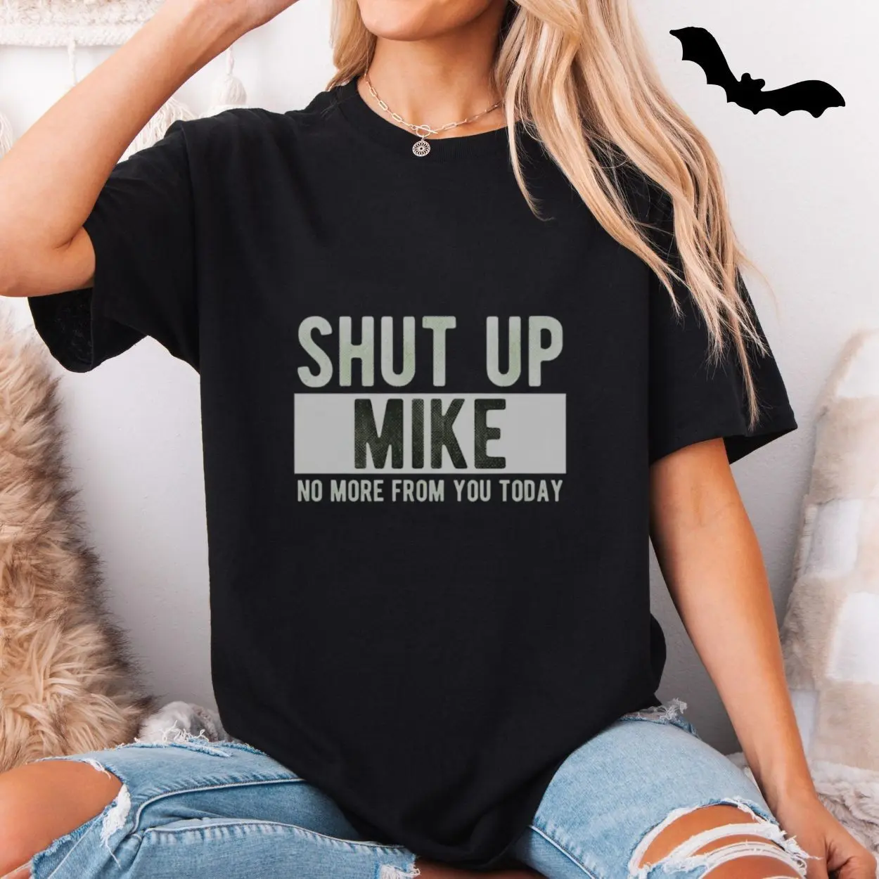Shut Up Mike Funny Quote T Shirt 5 1.jpg