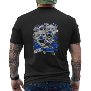 Smile Now Cry Later Lowrider Clown T Shirt 6 1.jpg