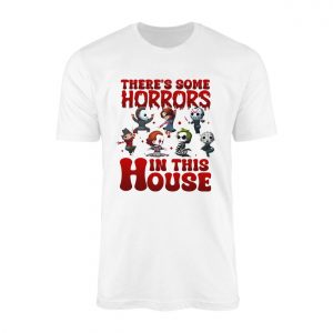 Theres Some Horrors in This House T Shirt 1 1.jpg