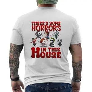 There's Some Horrors in This House T-Shirt 12 Theres Some Horrors in This House T Shirt 6 1.jpg