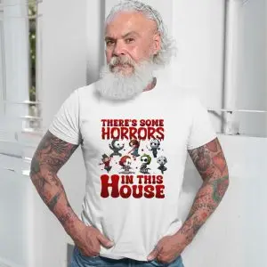 There's Some Horrors in This House T-Shirt 13 Theres Some Horrors in This House T Shirt 7 1.jpg
