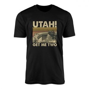 Utah Get Me Two Funny Vintage Movie T Shirt 1 1.jpg
