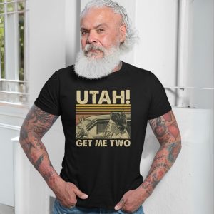 Utah Get Me Two Funny Vintage Movie T Shirt 6 1.jpg