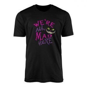 Were All Mad Here Cheshire Cat T Shirt 1 1.jpg