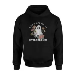 Who’s Afraid Of Little Old Me Cute Ghost Halloween T-Shirt 8 Whos Afraid Of Little Old Me Cute Ghost Halloween T Shirt 2 1.jpg