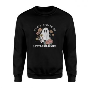 Whos Afraid Of Little Old Me Cute Ghost Halloween T Shirt 3 1.jpg