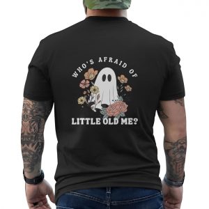 Whos Afraid Of Little Old Me Cute Ghost Halloween T Shirt 6 1.jpg