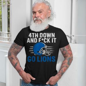4th Down and F ck It Go Lions Football Fan T Shirt 7 1.jpg