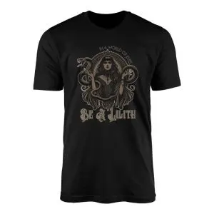 Black flat lay t-shirt featuring a vintage tan illustration of Lilith entwined with snakes and text In A World Of Eves Be A Lilith