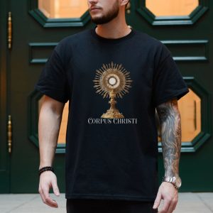 Corpus Christi Catholic Monstrance Religious T Shirt 4 1.jpg