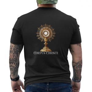 Corpus Christi Catholic Monstrance Religious T Shirt 6 1.jpg