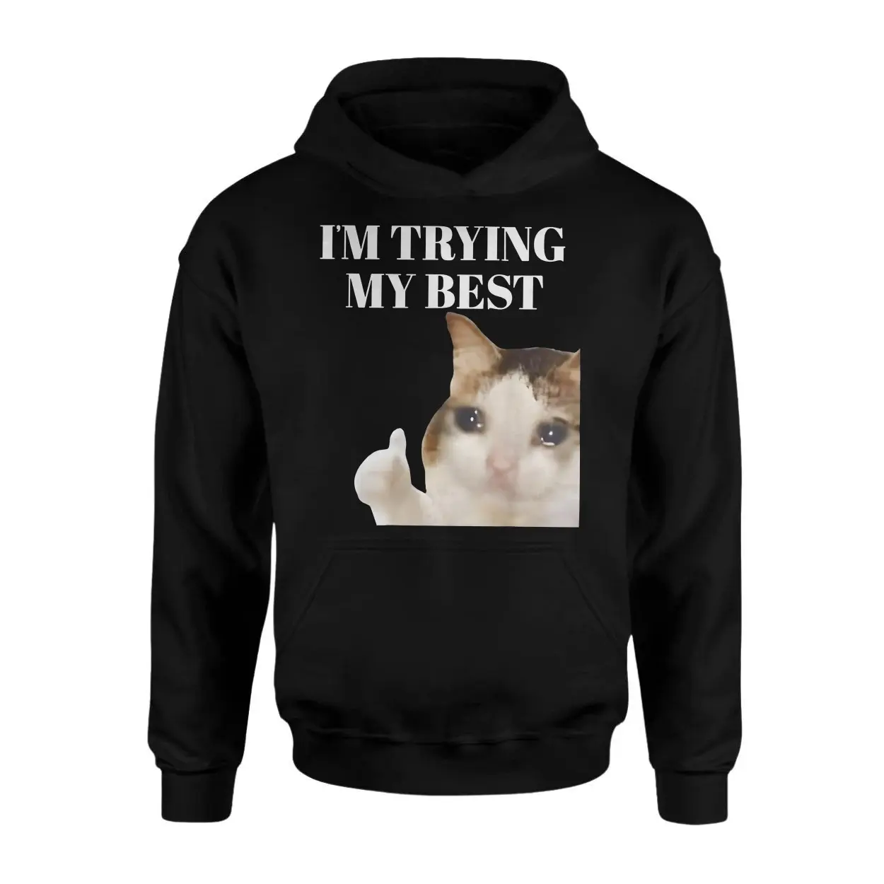 Crying Cat Meme I'm Trying My Best Funny T-shirt 2 Crying Cat Meme Im Trying My Best Funny T shirt 2 1.jpg