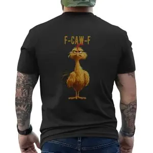 Funny F-Caw-F Angry Chicken Coffee Lover T-Shirt 12 Funny F Caw F Angry Chicken Coffee Lover T Shirt 6 1.jpg
