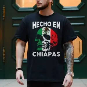 Hecho En Chiapas Mexican Skull Flag T-shirt 9 Hecho En Chiapas Mexican Skull Flag T shirt 4 1.jpg