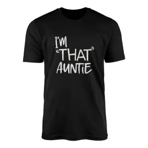 Im That Auntie Funny Family Quote T shirt 1 1.jpg
