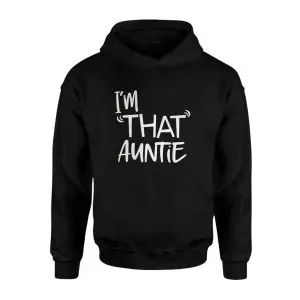I'm That Auntie Funny Family Quote T-shirt 7 Im That Auntie Funny Family Quote T shirt 2 1.jpg