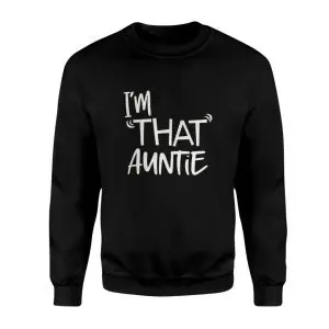 I'm That Auntie Funny Family Quote T-shirt 8 Im That Auntie Funny Family Quote T shirt 3 1.jpg