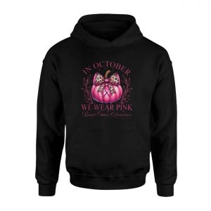 In October We Wear Pink Breast Cancer Awareness T Shirt 2 1.jpg