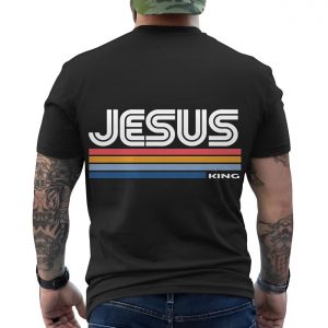 Jesus Is King T Shirt E28093 Retro Christian Faith Graphic Tee 6.jpg