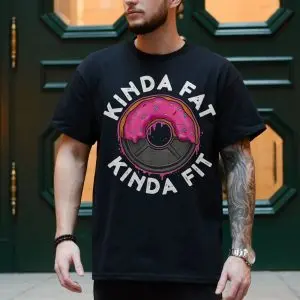 Kinda Fat Kinda Fit Funny Donut Gym T-shirt 9 Kinda Fat Kinda Fit Funny Donut Gym T shirt 4 1.jpg