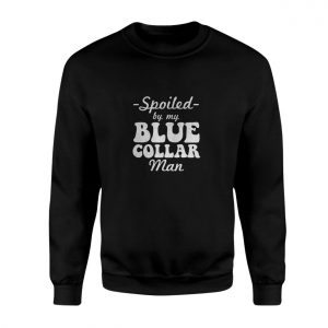 Spoiled By My Blue Collar Man T Shirt 3 1.jpg