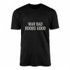 War Bad Boobs Good Printed Tee Vintage T shirt 1 1.jpg
