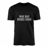 War Bad Boobs Good Printed Tee Vintage T-shirt 14 War Bad Boobs Good Printed Tee Vintage T shirt 1 1.jpg