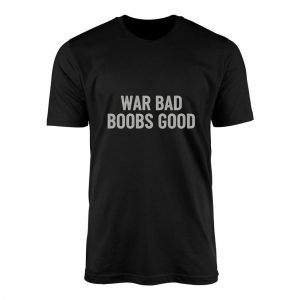 War Bad Boobs Good Printed Tee Vintage T shirt 1 1.jpg