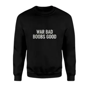 War Bad Boobs Good Printed Tee Vintage T-shirt 9 War Bad Boobs Good Printed Tee Vintage T shirt 3 1.jpg