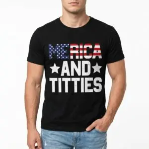 America and Titties Patriotic Funny Graphic T-Shirt 8 america and titties patriotic funny graphic t shirt 2.jpg