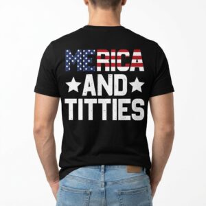 America and Titties Patriotic Funny Graphic T-Shirt 10 america and titties patriotic funny graphic t shirt 4.jpg