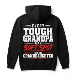 Every Tough Grandpa Has a Soft Spot for Granddaughter T-Shirt 7 every tough grandpa has a soft spot for granddaughter t shirt 1.jpg