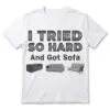Funny 'Got Sofa' Tired Dad T-Shirt – Couch Lover Humor Tee 16 funny got sofa tired dad t shirt couch lover humor tee.jpg