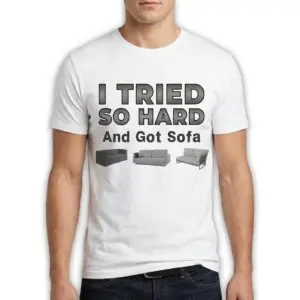 Funny 'Got Sofa' Tired Dad T-Shirt – Couch Lover Humor Tee 10 funny got sofa tired dad t shirt couch lover humor tee 4.jpg
