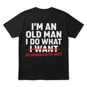 Funny Grandfather T-Shirt - I Do What My Granddaughter Wants 7 funny grandfather t shirt i do what my granddaughter wants 1.jpg