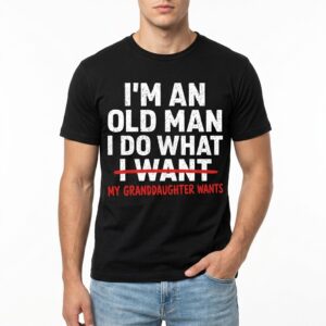 funny grandfather t shirt i do what my granddaughter wants 3.jpg