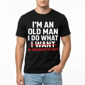 Funny Grandfather T-Shirt - I Do What My Granddaughter Wants 9 funny grandfather t shirt i do what my granddaughter wants 3.jpg