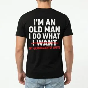 Funny Grandfather T-Shirt - I Do What My Granddaughter Wants 11 funny grandfather t shirt i do what my granddaughter wants 5.jpg