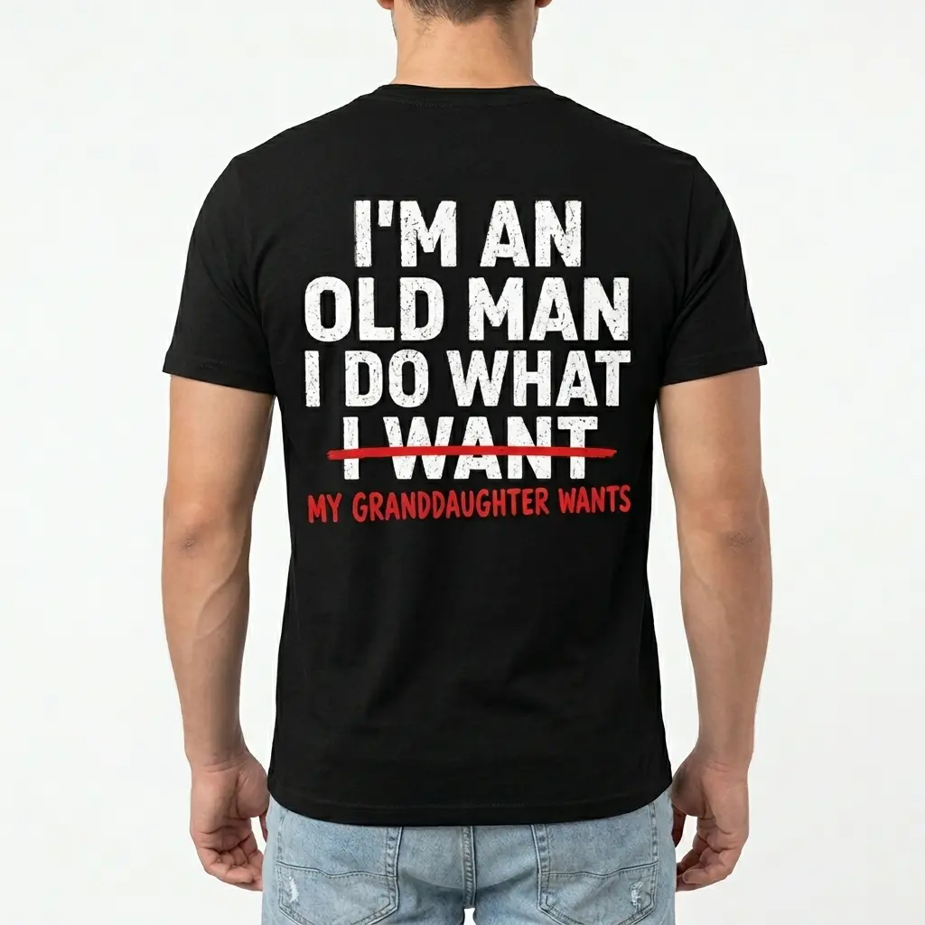 funny grandfather t shirt i do what my granddaughter wants 5.jpg