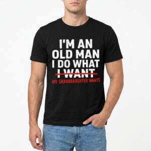 funny grandpa does what granddaughter wants t shirt humorous gift 2.jpg