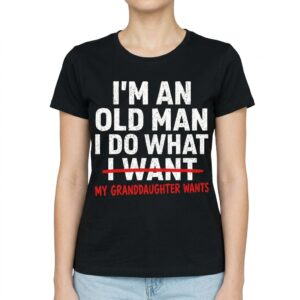funny grandpa does what granddaughter wants t shirt humorous gift 3.jpg