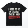 Funny Grandpa T-Shirt - Used To Be In Charge Granddaughter Tee 15 funny grandpa t shirt used to be in charge granddaughter tee.jpg