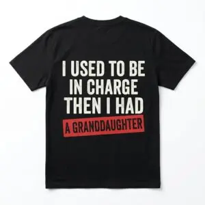 funny grandpa t shirt used to be in charge granddaughter tee.jpg