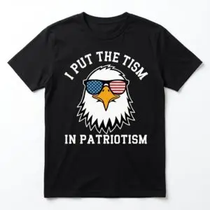 i put the tism in patriotism t shirt funny eagle graphic tee.jpg