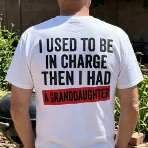 I Used to Be in Charge Funny Granddaughter Grandparent T-Shirt 7 i used to be in charge funny granddaughter grandparent t shirt 1.jpg