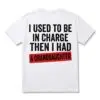 I Used to Be in Charge Funny Granddaughter Grandparent T-Shirt 16 i used to be in charge funny granddaughter grandparent t shirt.jpg