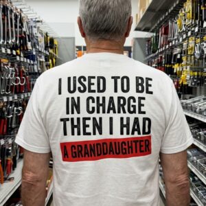 I Used to Be in Charge Funny Granddaughter Grandparent T-Shirt 10 i used to be in charge funny granddaughter grandparent t shirt 4.jpg